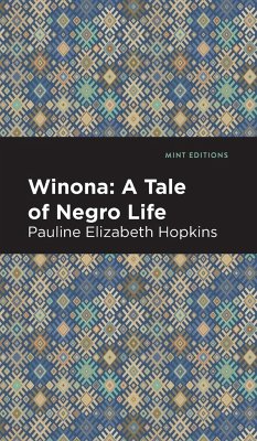 Winona: A Tale of Negro Life - Hopkins, Pauline E.
