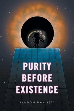 Purity Before Existence - Random Man 1337