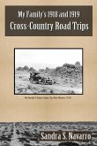 My Family's 1918 and 1919 Cross-Country Road Trips