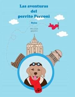 Las aventuras del perrito Perroni: Roma - Gauvin, Melissa