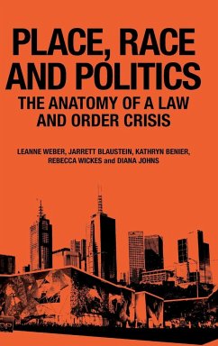 Place, Race and Politics - Weber, Leanne; Blaustein, Jarrett