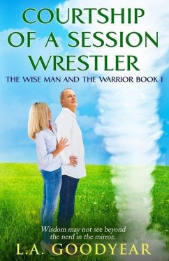 Courtship of a Session Wrestler - Goodyear, L. A.