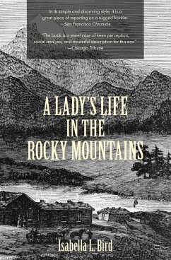 A Lady's Life in the Rocky Mountains (Warbler Classics) - Bird, Isabella L.