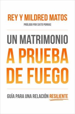 Un Matrimonio a Prueba de Fuego - Matos, Rey