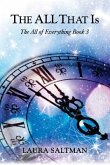 The All That Is: The All of Everything, Book 3