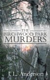 The Birchwood Park Murders The Birchwood Park Murders