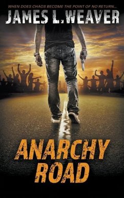 Anarchy Road: A Jake Caldwell Thriller - Weaver, James L.