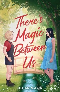 There's Magic Between Us - Maria, Jillian