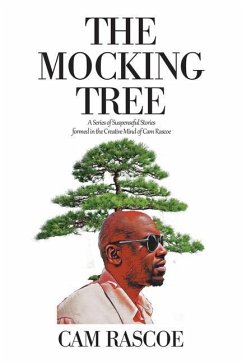 The Mocking Tree: A Series of Suspenseful Stories Formed in the Creative Mind of Cam Rascoe - Rascoe, Cam