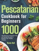 Pescatarian Cookbook for Beginners Pescatarian Cookbook for Beginners