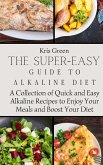 The Super-Easy Guide to Alkaline Diet