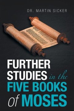 Further Studies in the Five Books of Moses - Sicker, Martin
