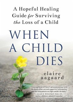 When a Child Dies - Aagaard, Claire