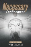 Necessary Confinement: The Defining