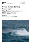 Ocean Remote Sensing Technologies: High Frequency, Marine and Gnss-Based Radar