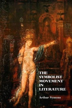 The Symbolist Movement In Literature - Symons, Arthur