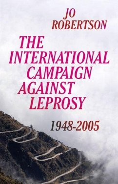 The International Campaign Against Leprosy - Robertson, Jo