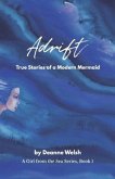 Adrift: True Stories of a Modern Mermaid