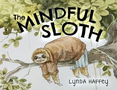 The Mindful Sloth - Haffey, Lynda