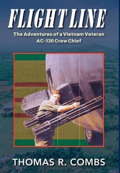 Flight Line: The Adventures of a Vietnam Veteran AC-130 Crew Chief - Combs, Thomas R.