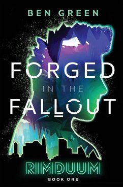 Forged in the Fallout - Green, Ben