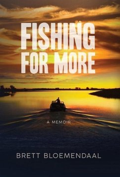 Fishing for More: A Memoir - Bloemendaal, Brett