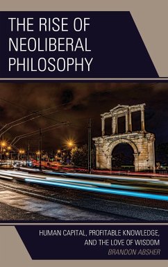 The Rise of Neoliberal Philosophy - Absher, Brandon