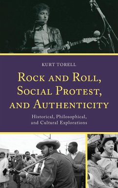 Rock and Roll, Social Protest, and Authenticity - Torell, Kurt