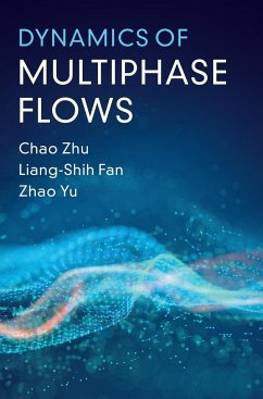 Dynamics of Multiphase Flows - Zhu, Chao; Fan, Liang-Shih; Yu, Zhao