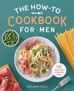 The How-To Cookbook for Men - Kelly, Benjamin