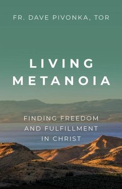 Living Metanoia - Pivonka Tor, Fr Dave