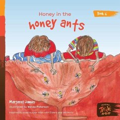 Honey in the honey ants - James, Margaret