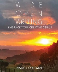 Wide Open Writing: Embrace Your Creative Genius - Coleman, Nancy