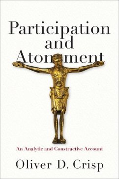 Participation and Atonement - An Analytic and Constructive Account - Crisp, Oliver D.