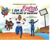 I AM A Queen "The Helmet of Salvation"