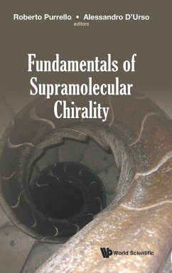 FUNDAMENTALS OF SUPRAMOLECULAR CHIRALITY - Roberto Purrello & Alessandro D'Urso