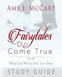 Fairytales Do Come True: Study Guide - McCart, Amy J.