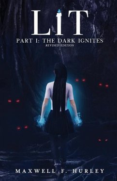 LiT: Part 1 - The Dark Ignites - Hurley, Maxwell F.