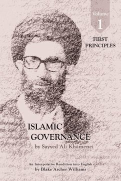 Governance of the Divinely-Sanctioned Social Order under Conditions of Religious Solidarity Volume 1: First Principles - Khamenei, Sayyid Ali