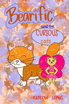 Bearific(R) and the Curious Cats - Lonas, Katelyn
