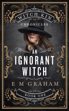 An Ignorant Witch - Graham, E. M.