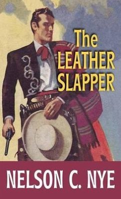 The Leather Slapper - Nye, Nelson C.