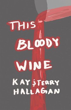 This Bloody Wine - Hallagan, Kay And Terry