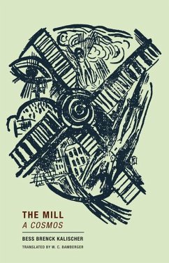 The Mill: A Cosmos - Kalischer, Bess Brenck