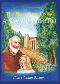 The Way of the Cross: A Story of Padre Pio - Jordon Mohan, Claire