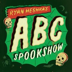 Ryan Heshka's ABC Spookshow - Heshka, Ryan