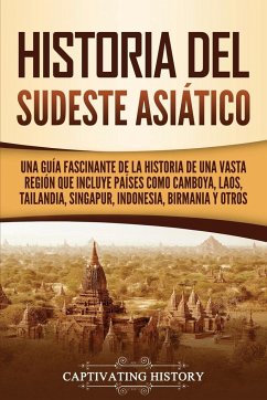 Historia del Sudeste Asiático - History, Captivating