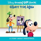 Disney Growing Up Stories Gilbert Tries Again