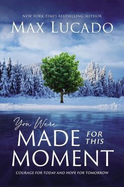 You Were Made for This Moment - Lucado, Max