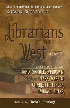 Librarians of the West: A Quartet - Simar, Candace; Warren, Mark; Hinger, Charlotte